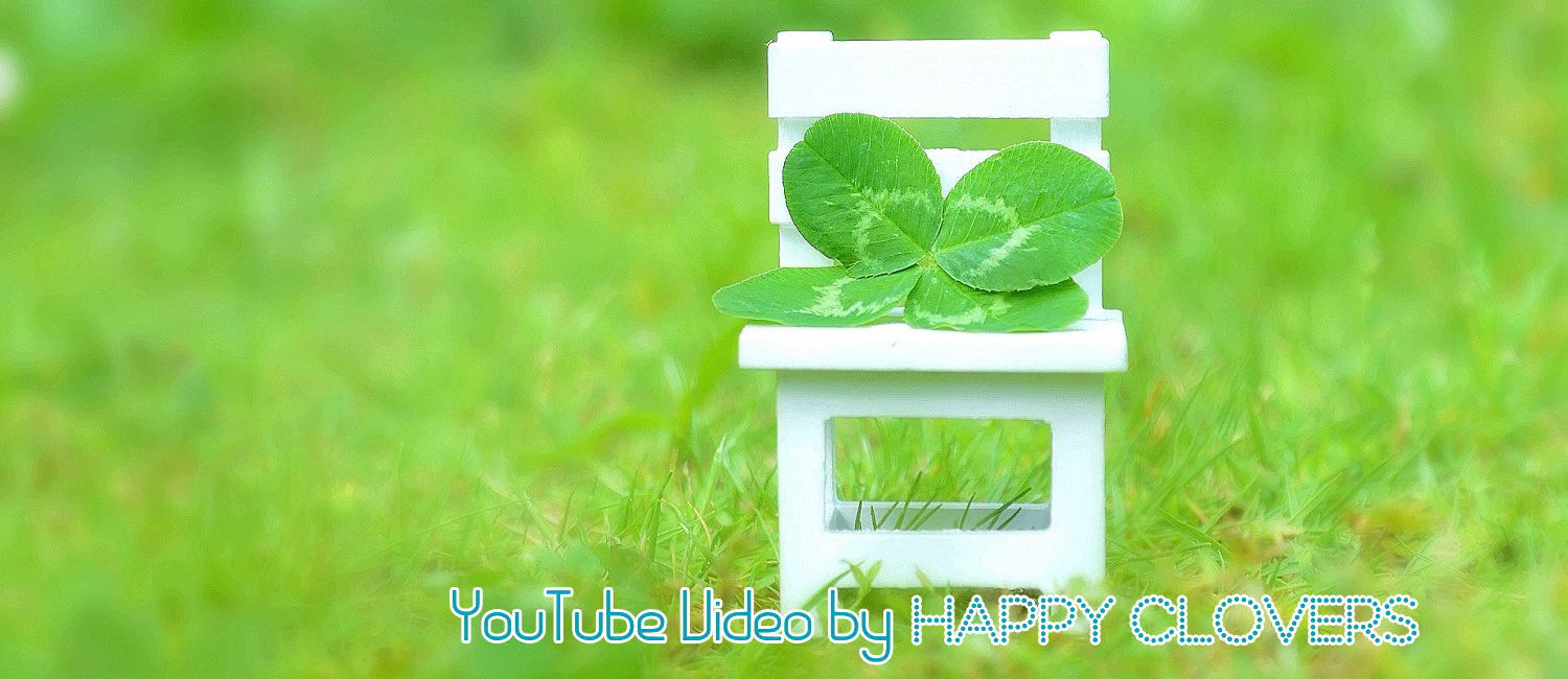 YouTube Video by HAPPY CLOVERS